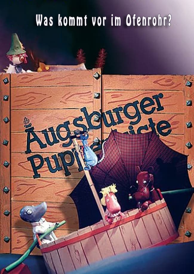Augsburger Puppenkiste - Was kommt vor im  Ofenrohr?