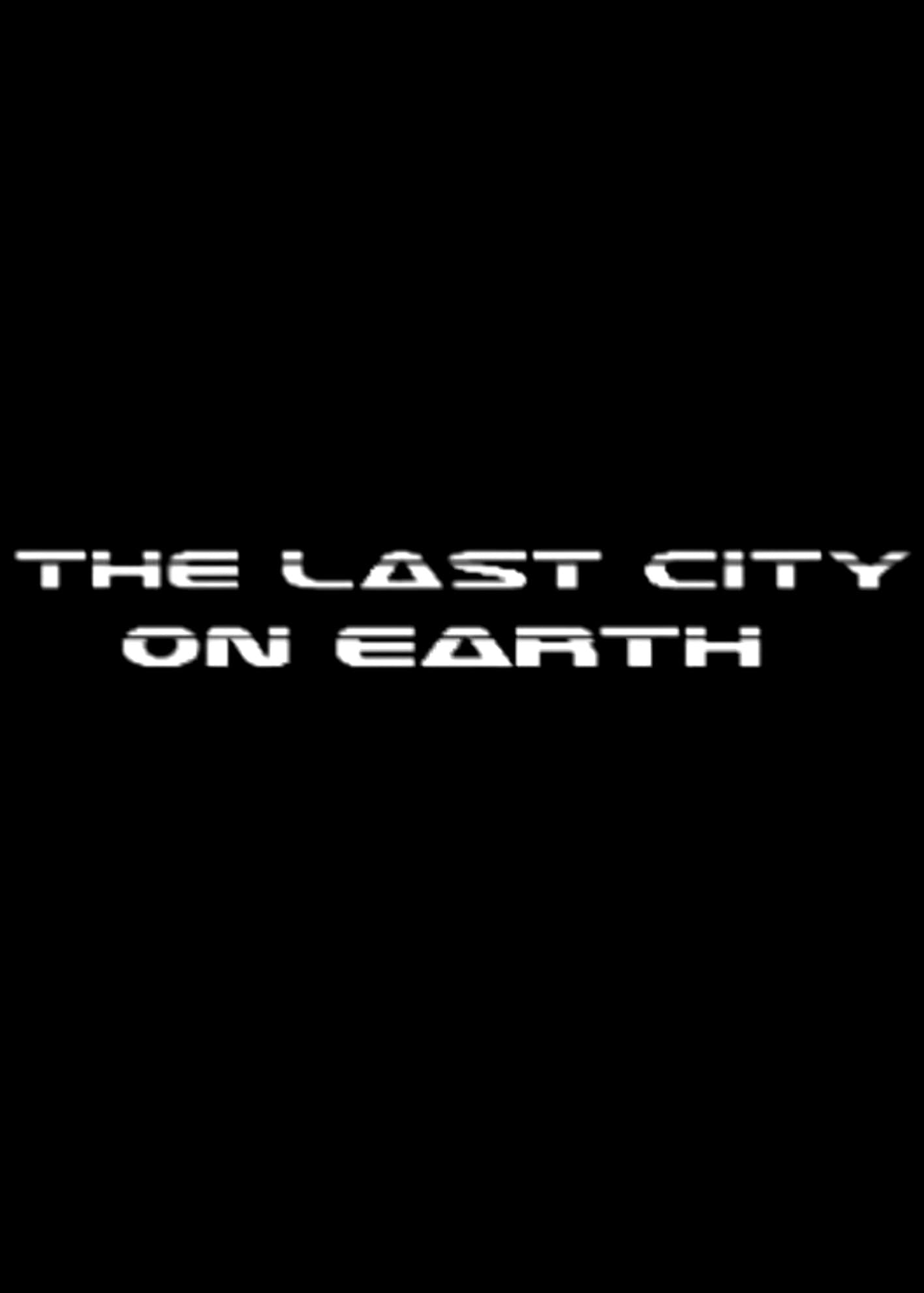 The Last City On Earth
