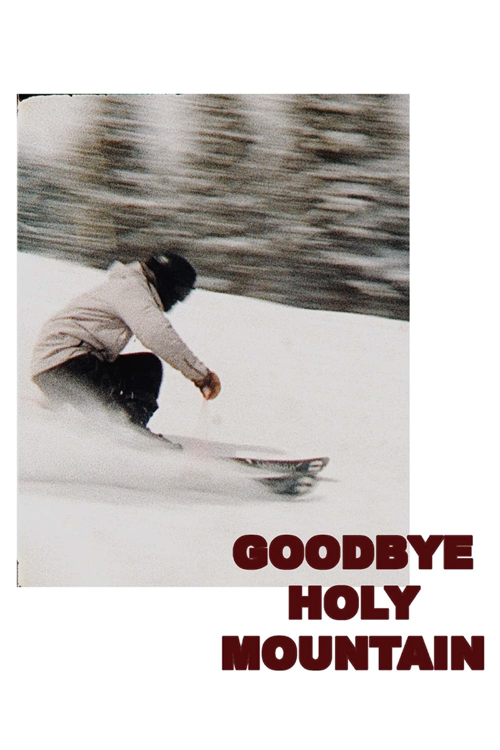 Goodbye Holy Mountain