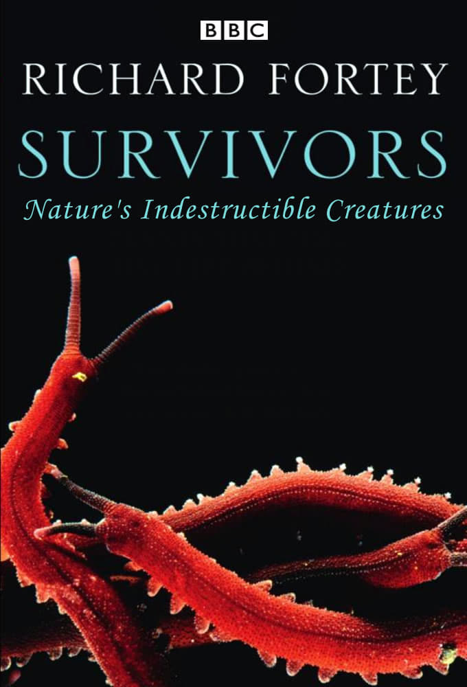 Survivors: Nature's Indestructible Creatures