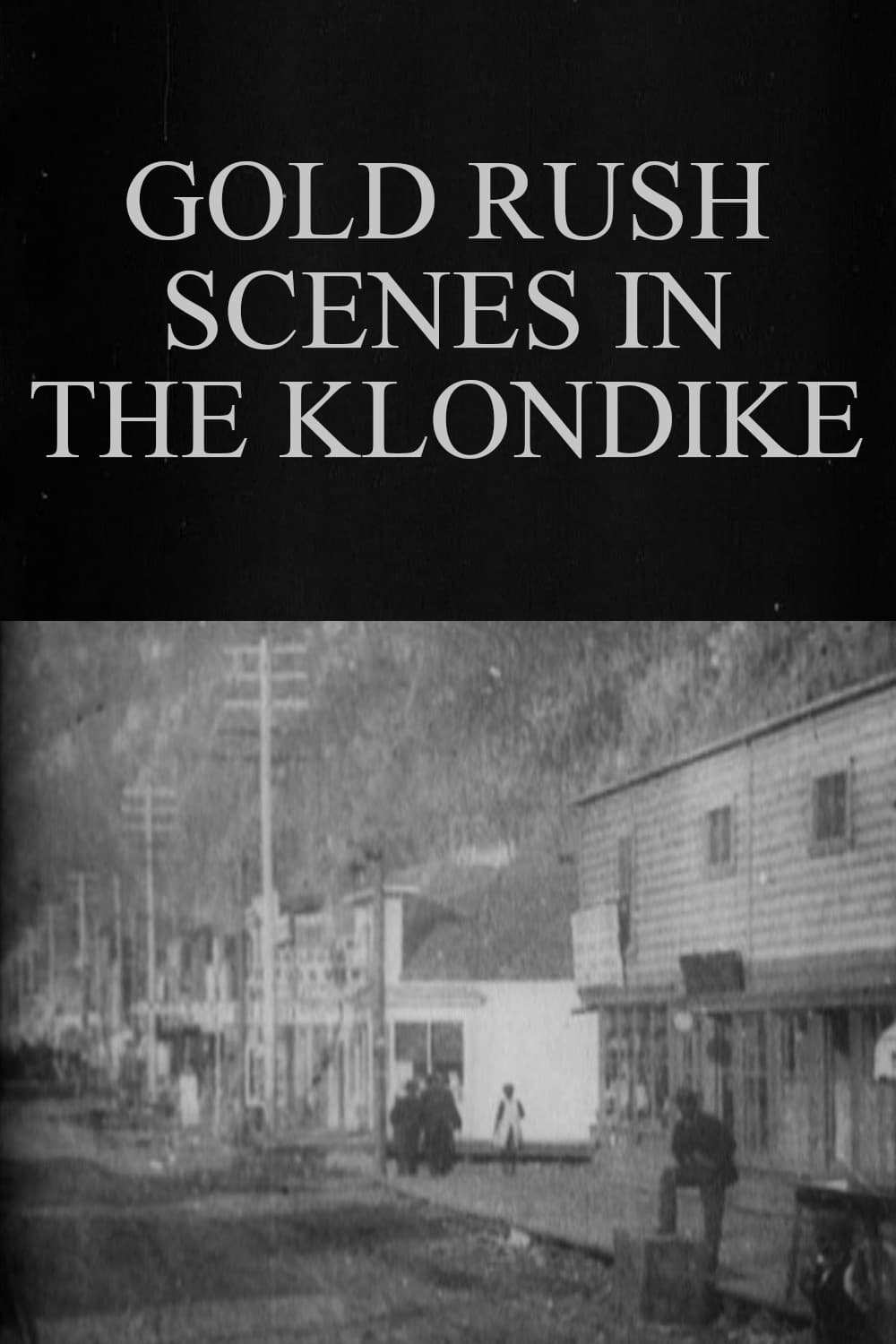 Gold Rush Scenes in the Klondike