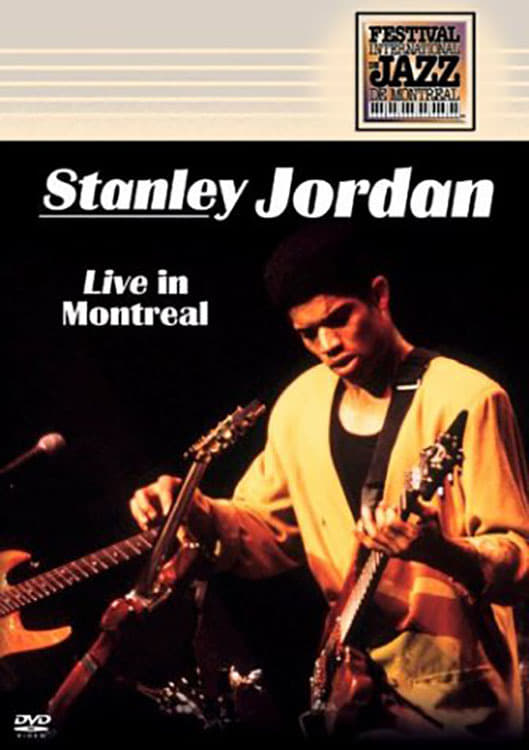 Stanley Jordan: Live in Montreal
