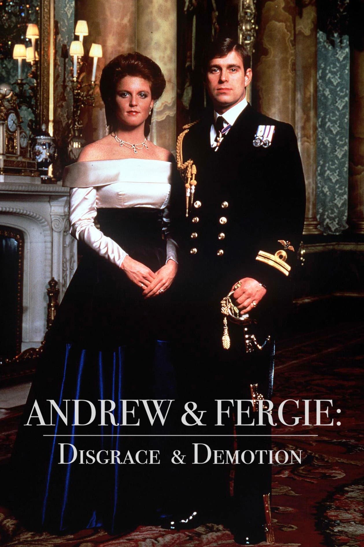 Andrew & Fergie: Disgrace and Demotion