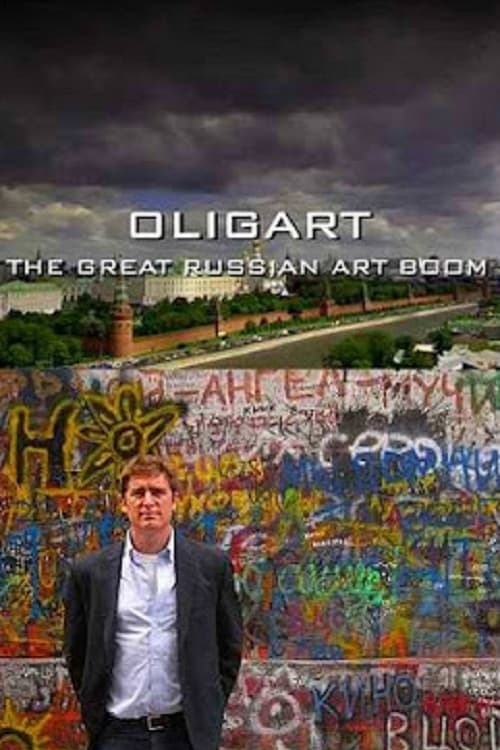 Oligart: The Great Russian Art Boom