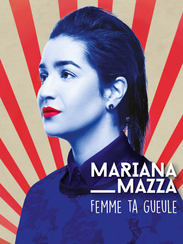 Mariana Mazza: Femme ta Gueule