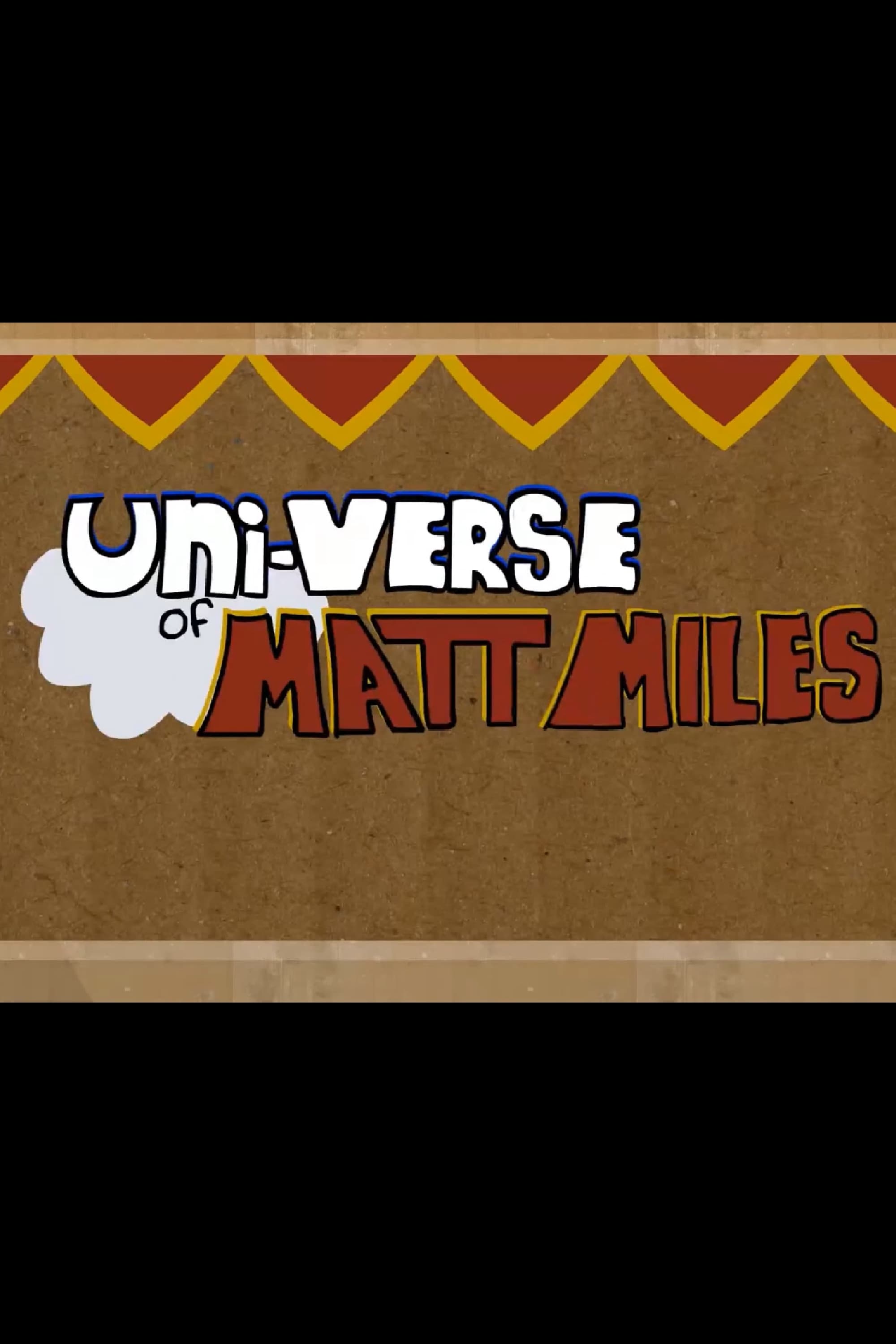 The Universe of Matt Miles