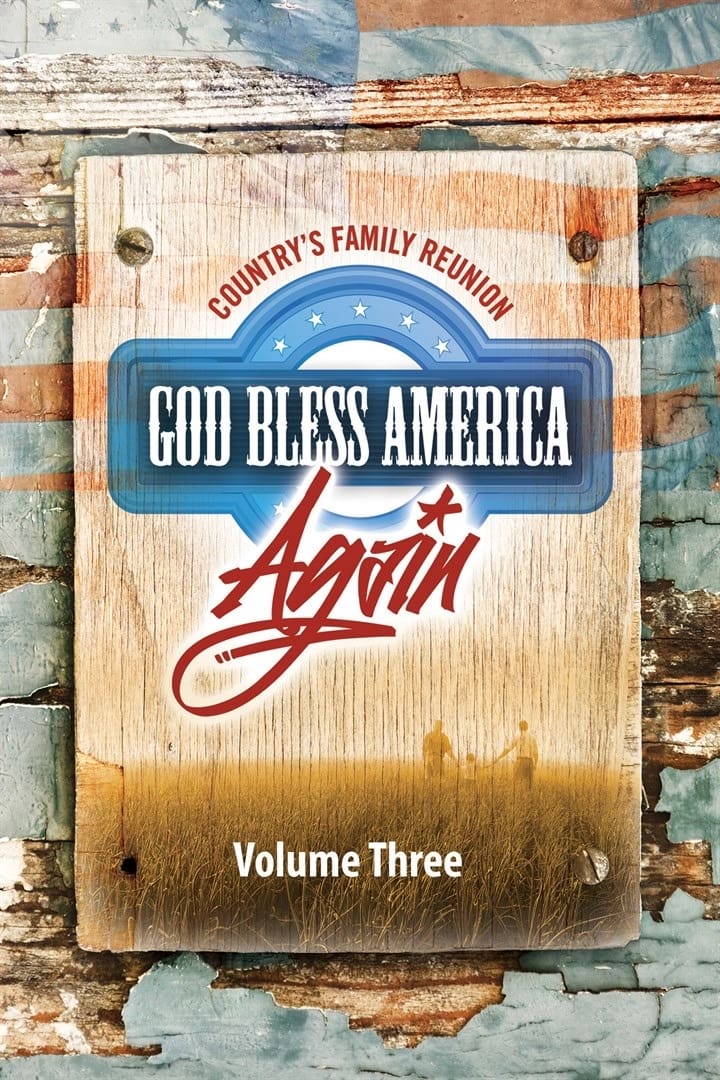 Country's Family Reunion: God Bless America Again (Vol. 3)