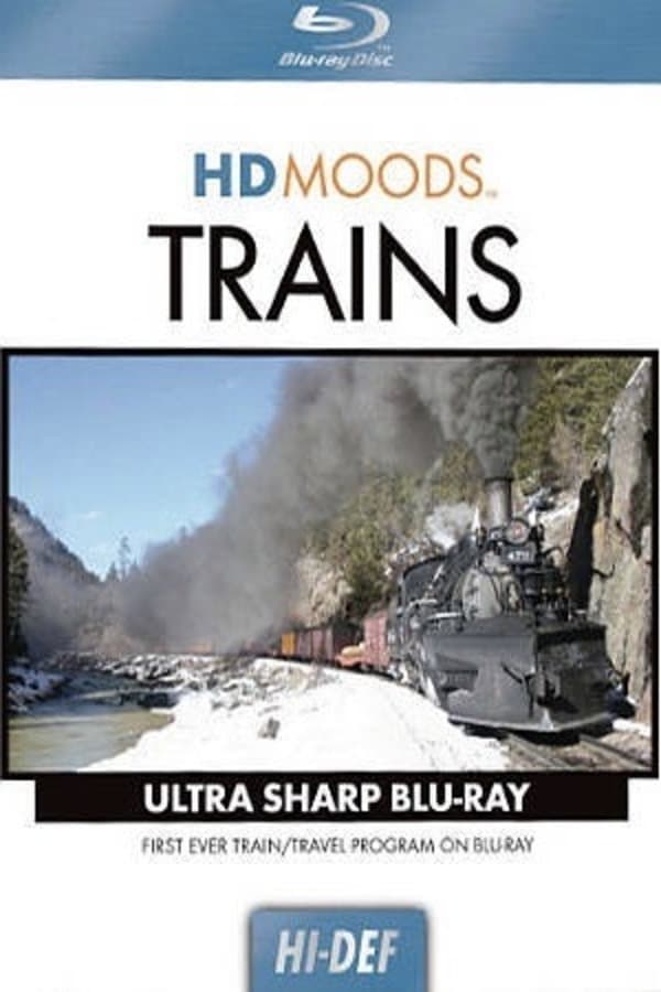 HD Moods: Trains