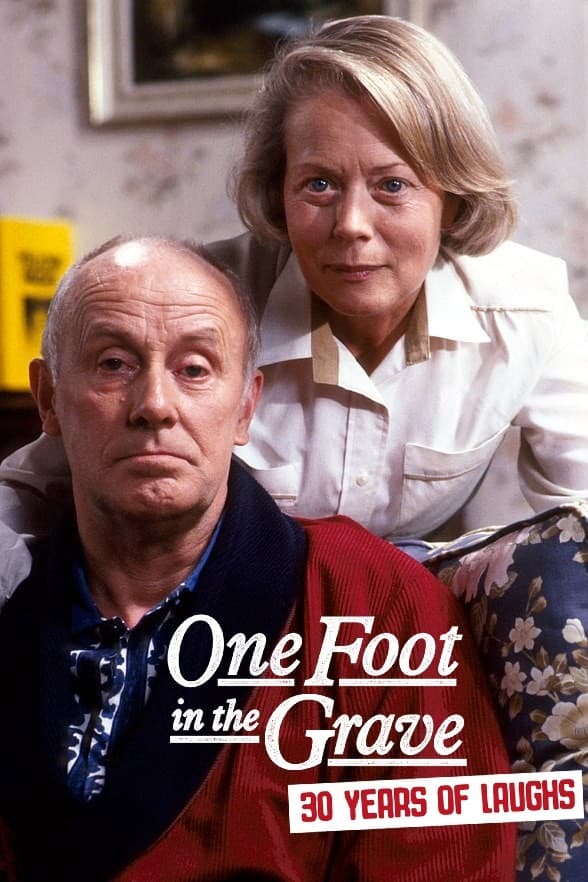 One Foot in the Grave: 30 Years of Laughs