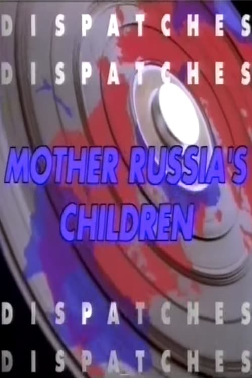 In Search of Mother Russia's Children
