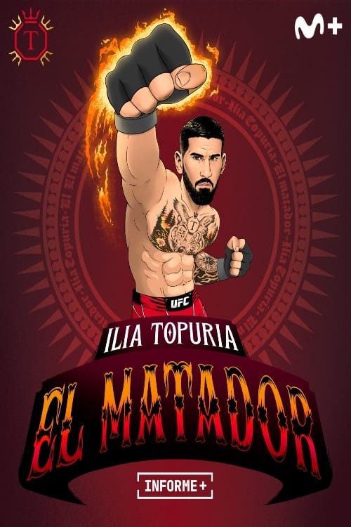 Informe+. Ilia Topuria, El Matador