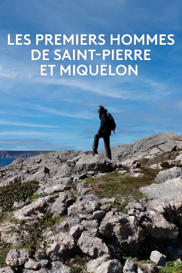 Les premiers hommes de Saint-Pierre et Miquelon