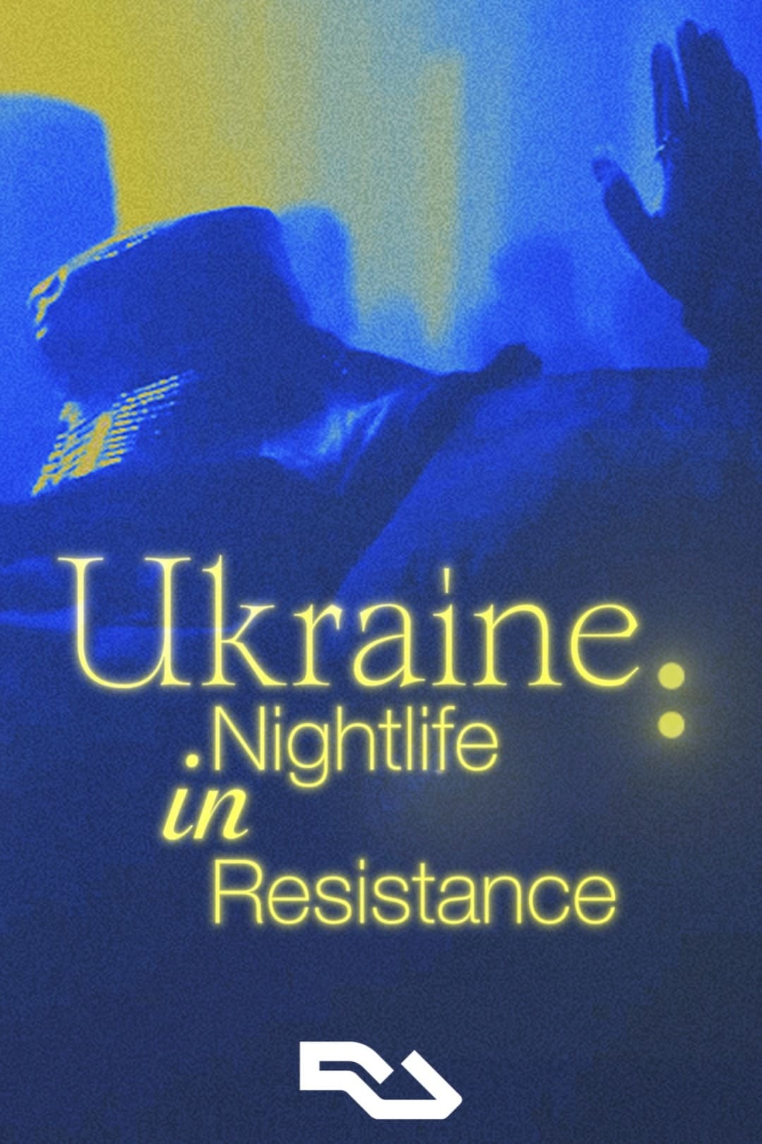 Ukraine: Nightlife in Resistance