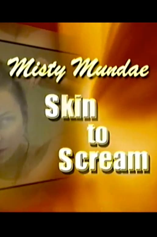 Misty Mundae: From Skin to Scream