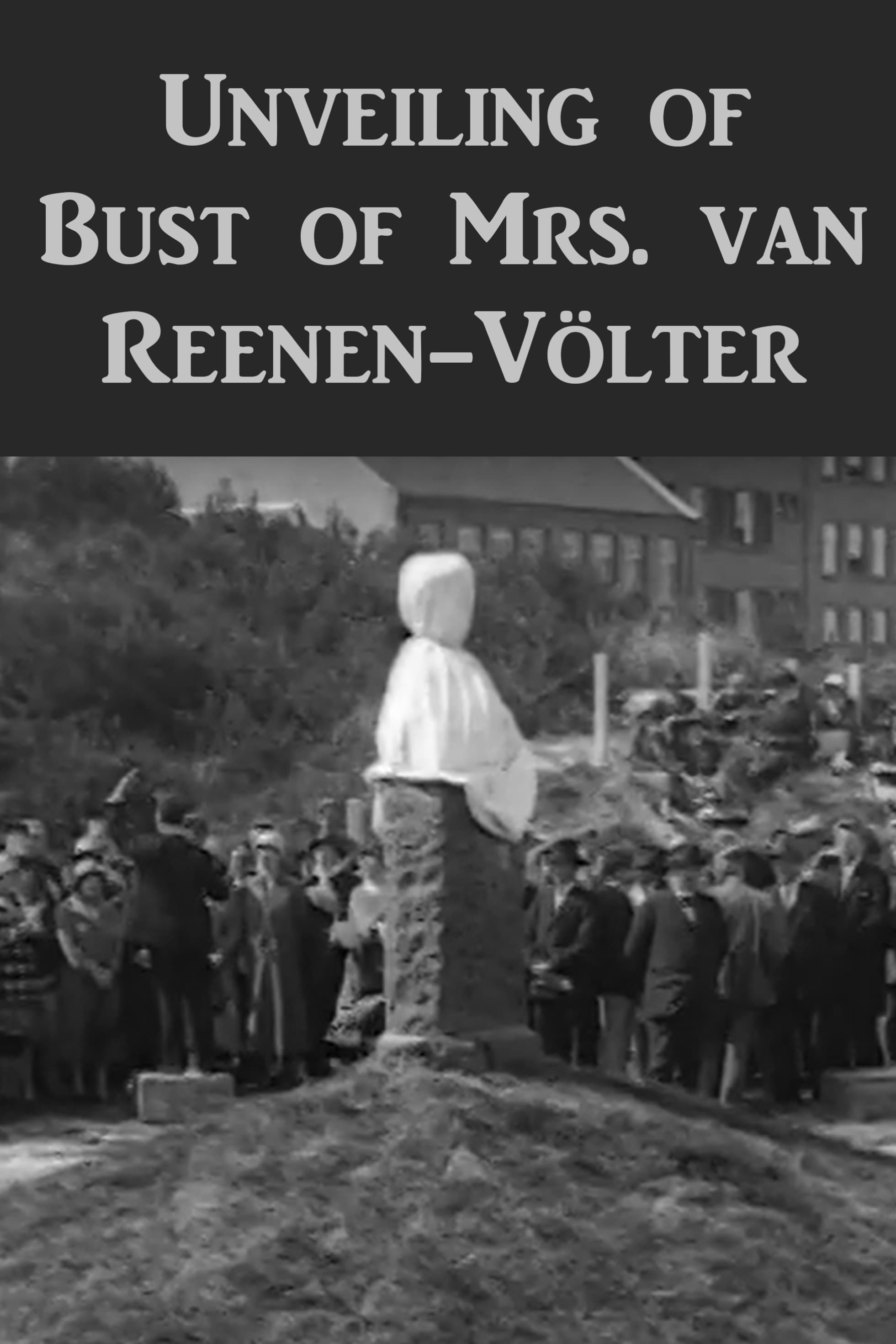 Unveiling of Bust of Mrs. van Reenen-Völter