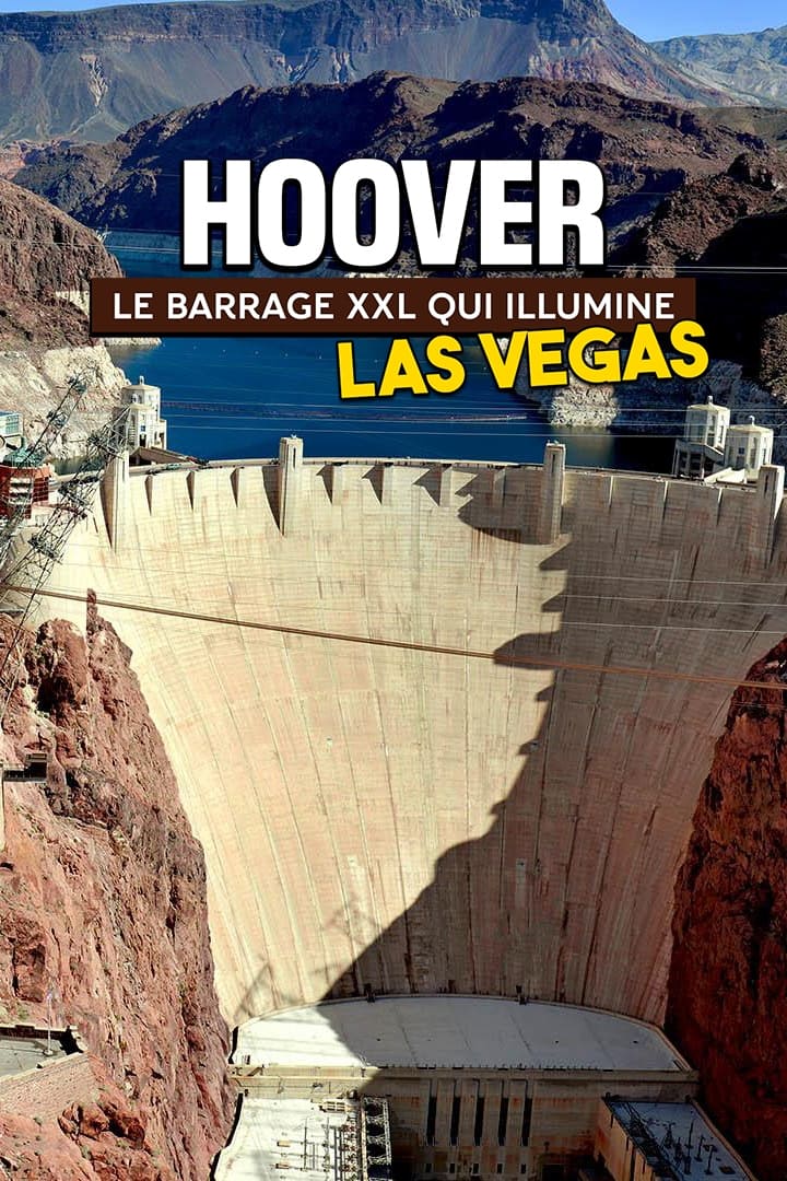 Hoover: le barrage XXL qui illumine Las Vegas