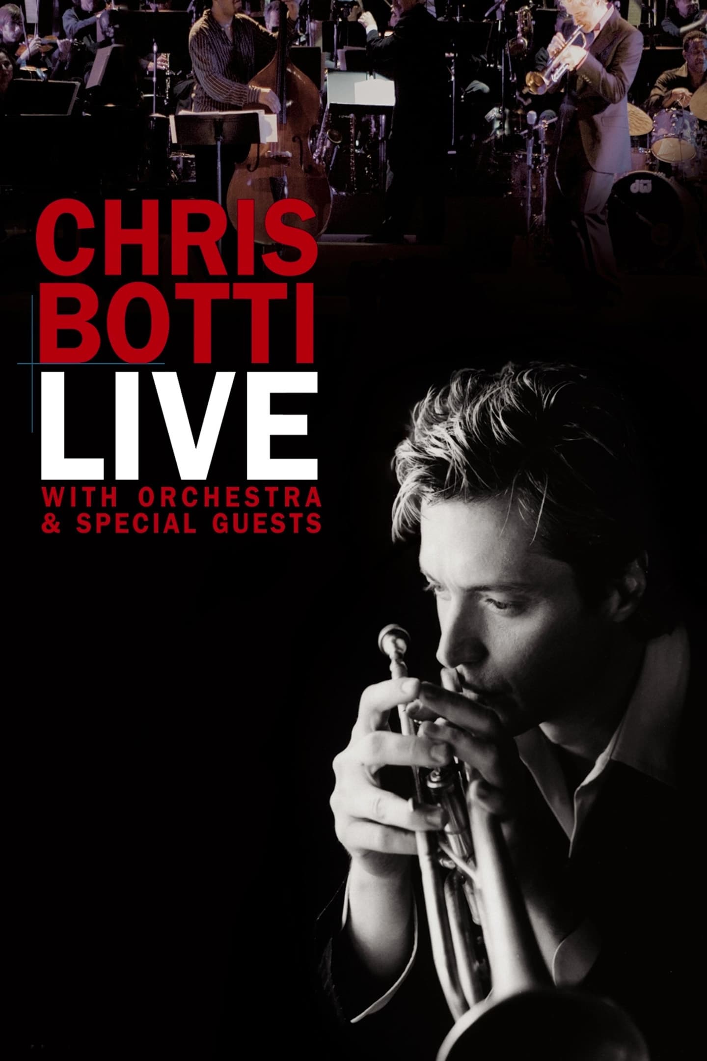Chris Botti Live: With Orchestra and Special Guests (2006)