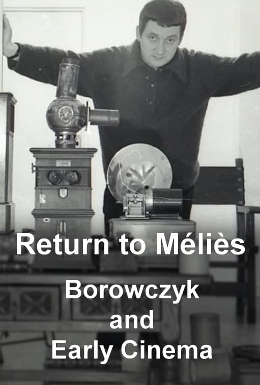 Return to Méliès: Borowczyk and Early Cinema