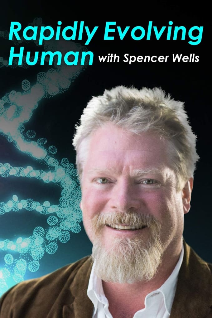 Rapidly Evolving Human with Spencer Wells