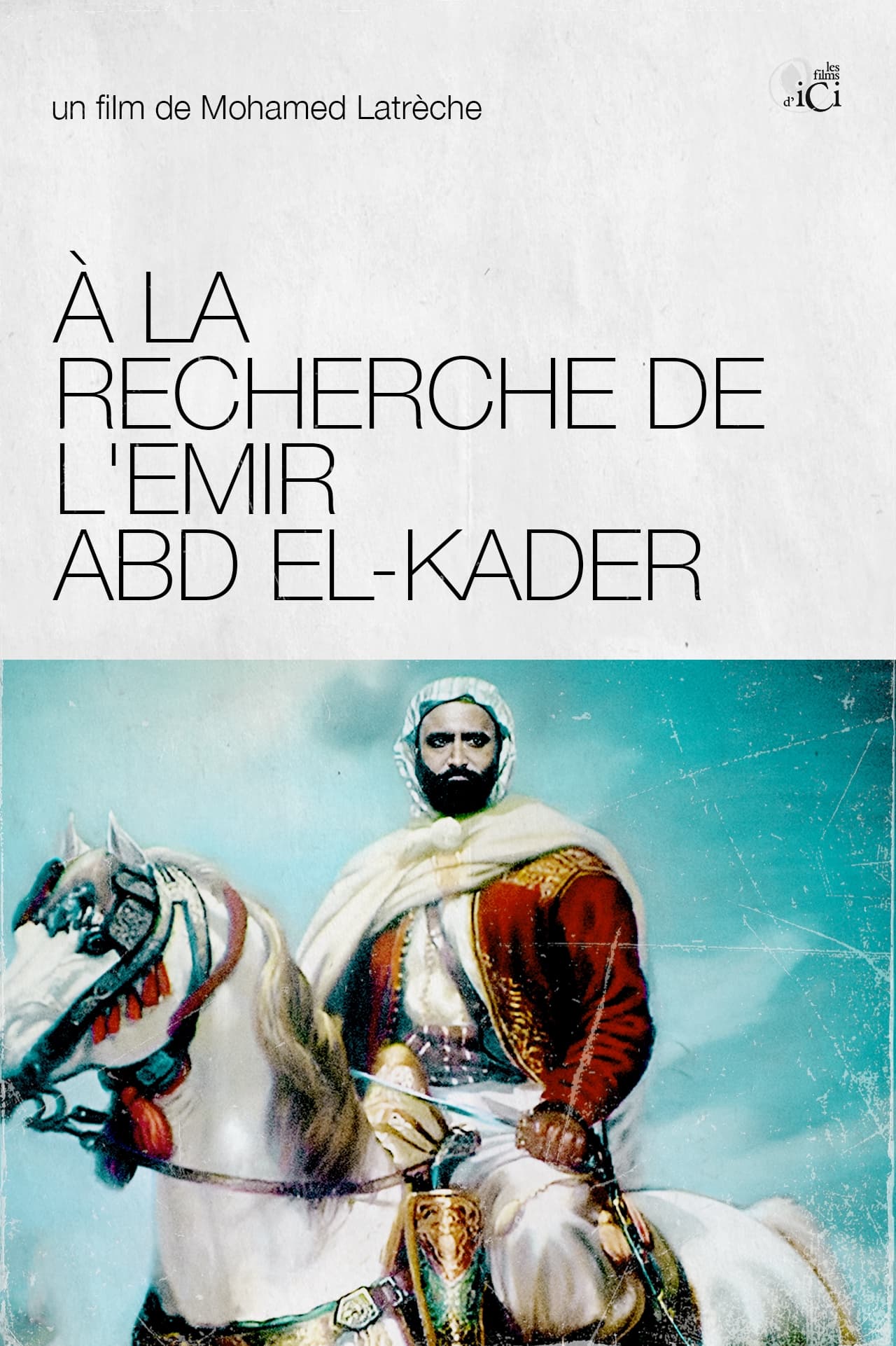On The Trail Of Emir Abd El-Kader