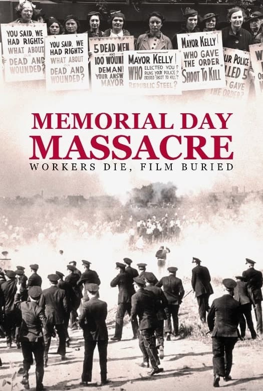 Memorial Day Massacre: Workers Die, Film Buried