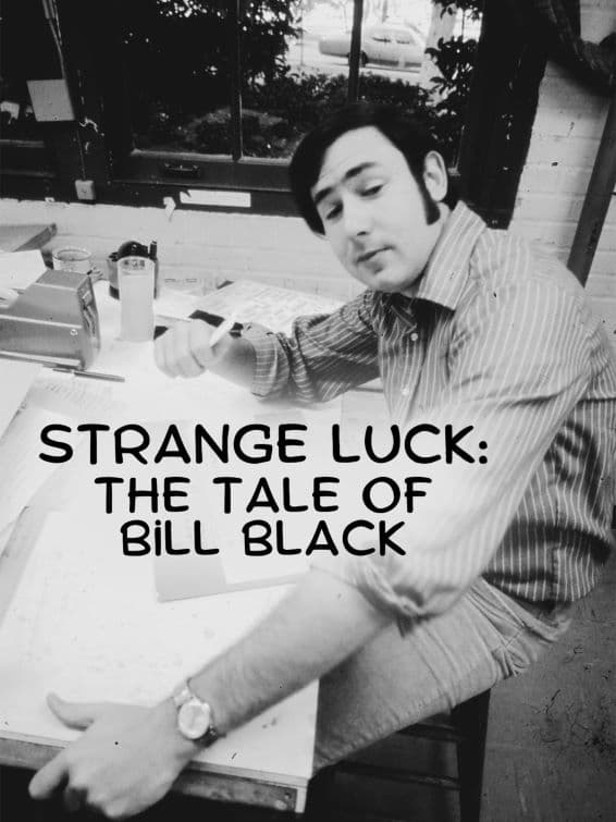 Strange Luck: The Tale of Bill Black