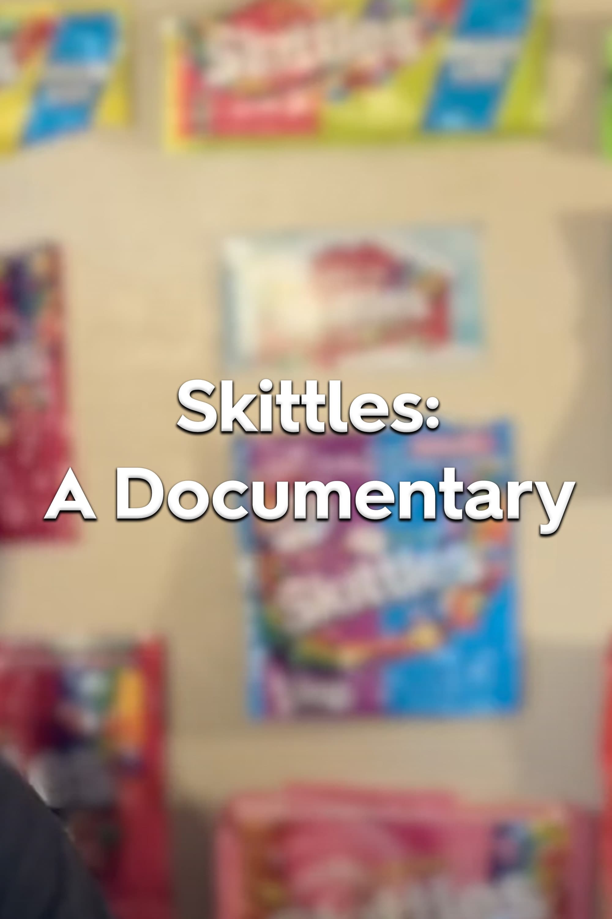 Skittles: A Documentary