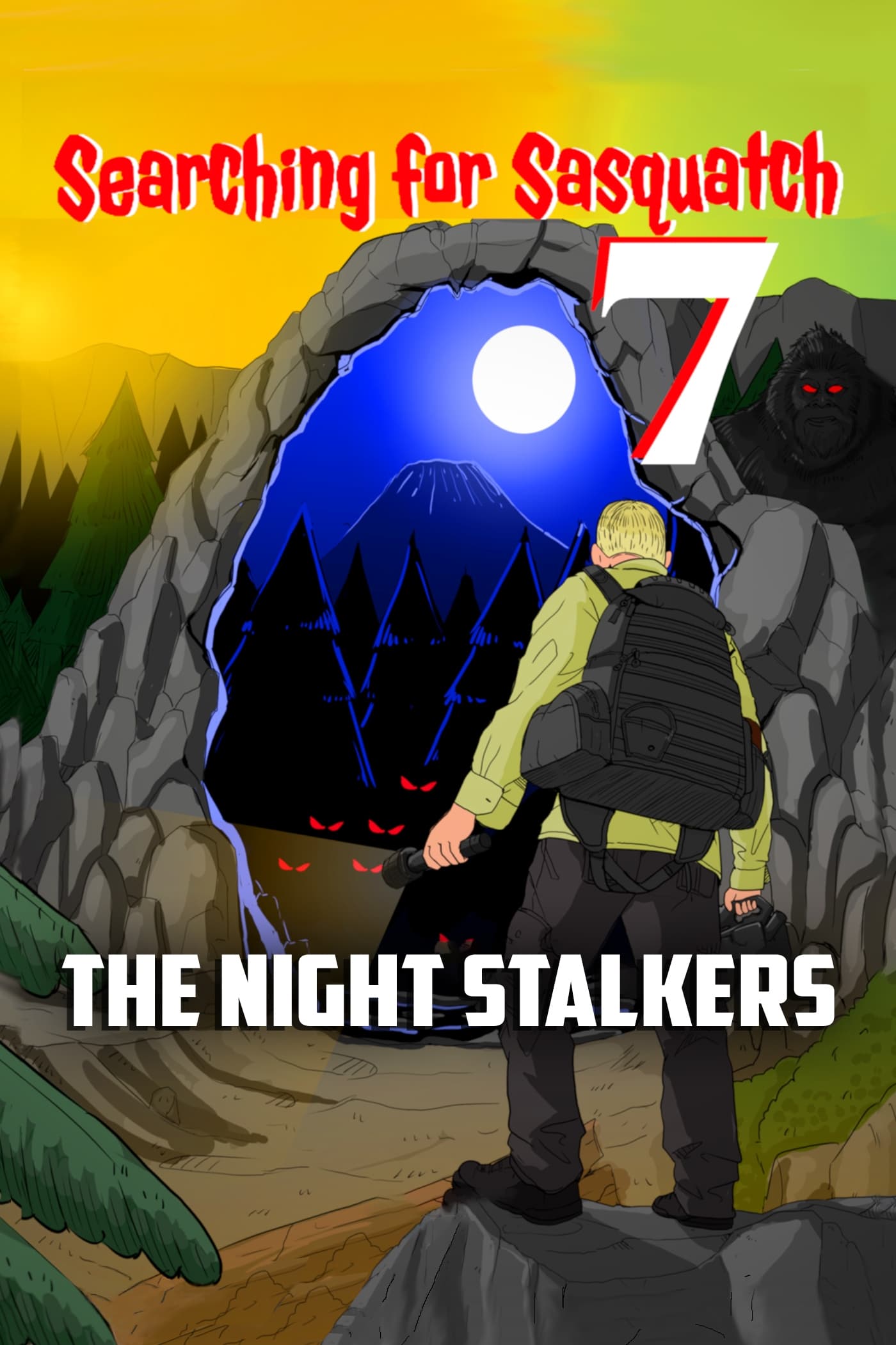 Searching For Sasquatch 7: The Night Stalkers