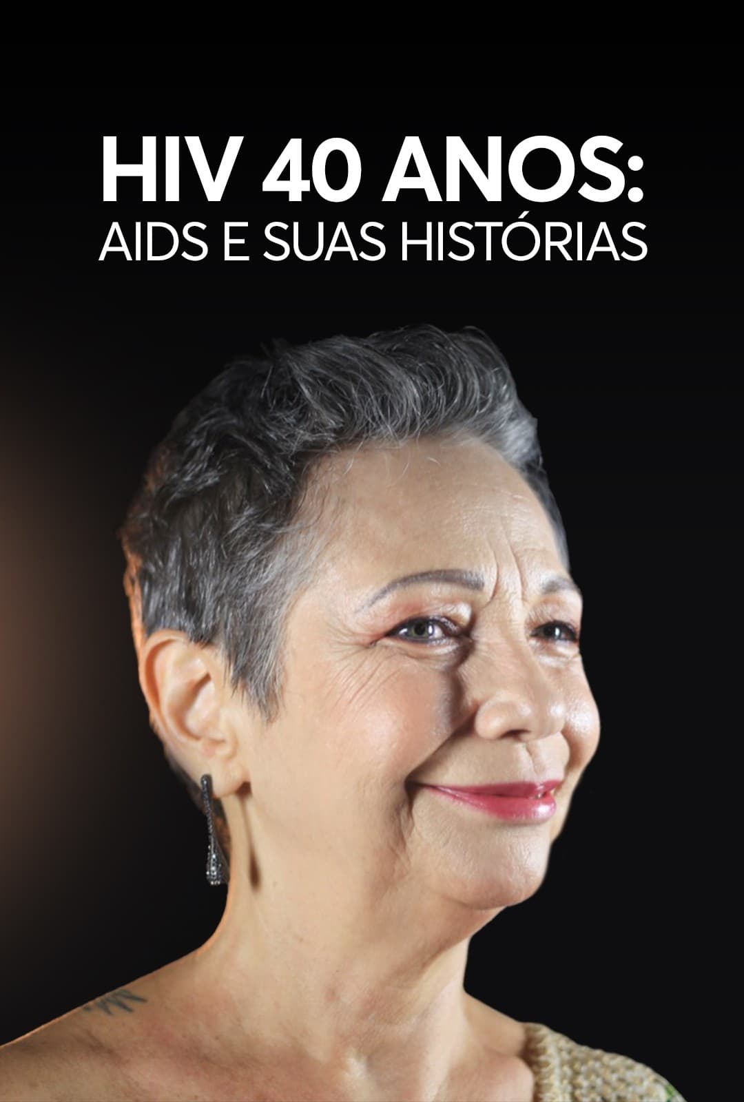 HIV 40 anos: AIDS e Suas Histórias