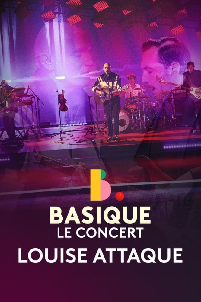 Louise Attaque - Basique, le concert