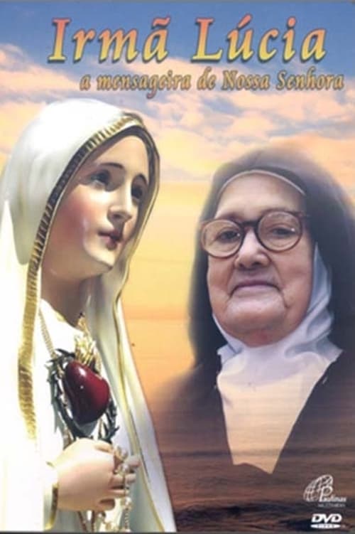 Irmã Lúcia, a Mensageira de Nossa Senhora