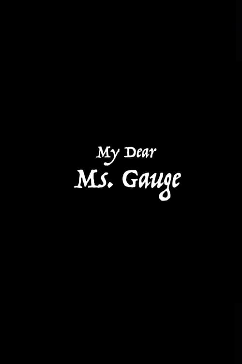 Oh My Dear Ms Gauge