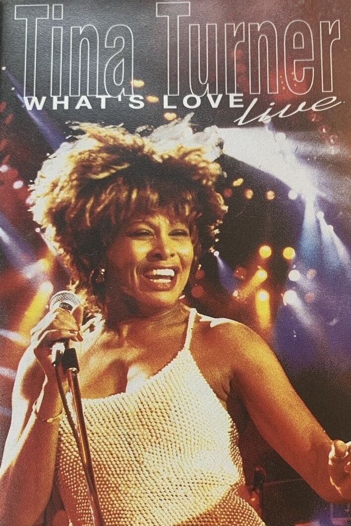 Tina Turner: What's Love? Live
