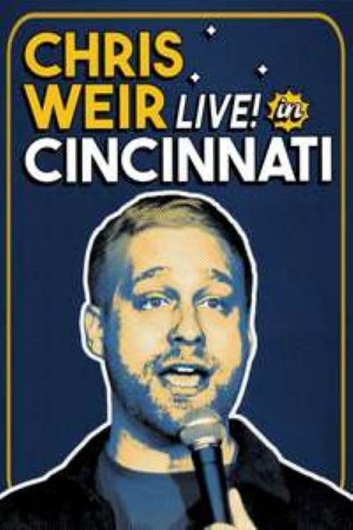 Chris Weir: Live in Cincinnati