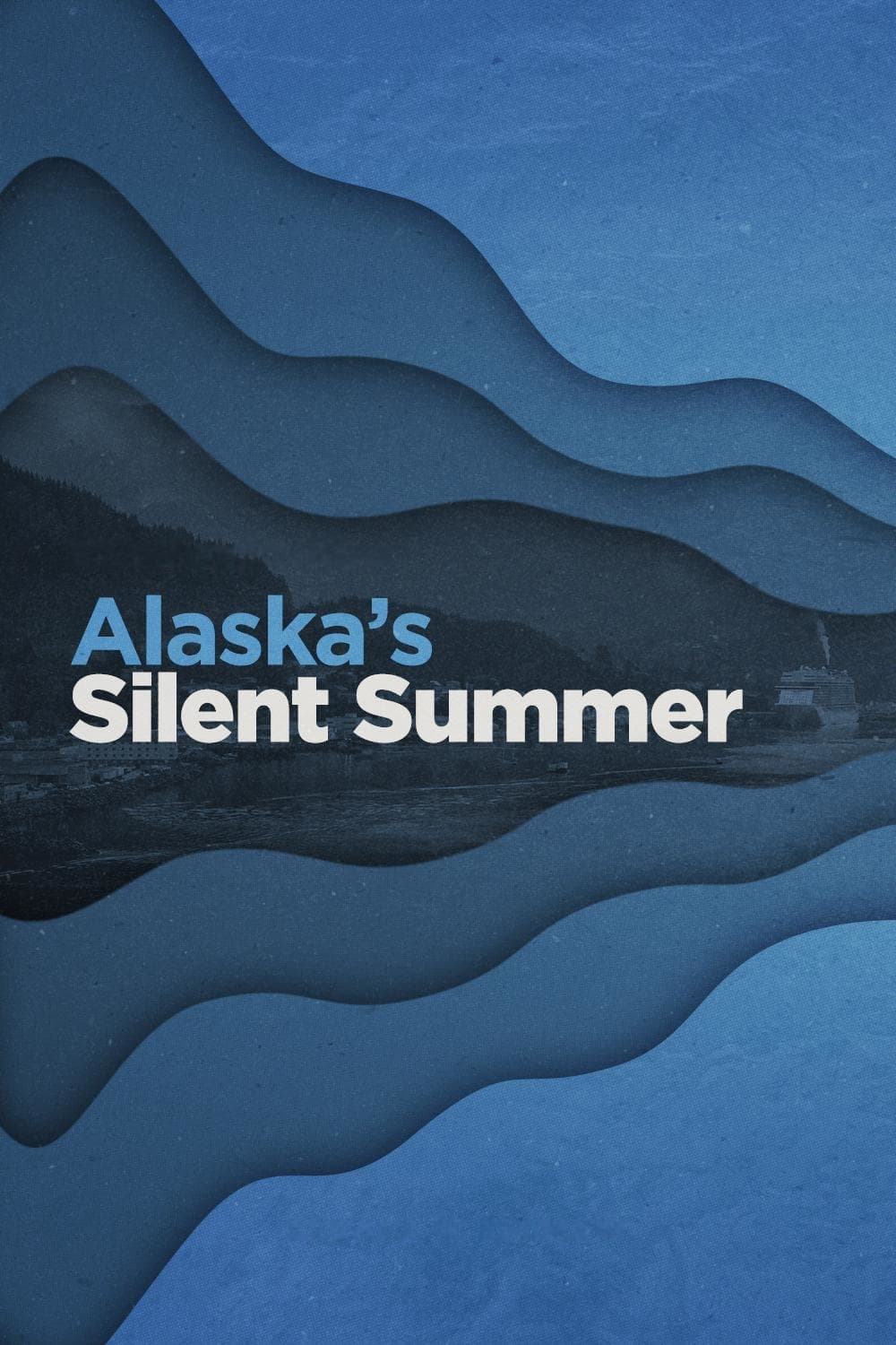 Alaska's Silent Summer
