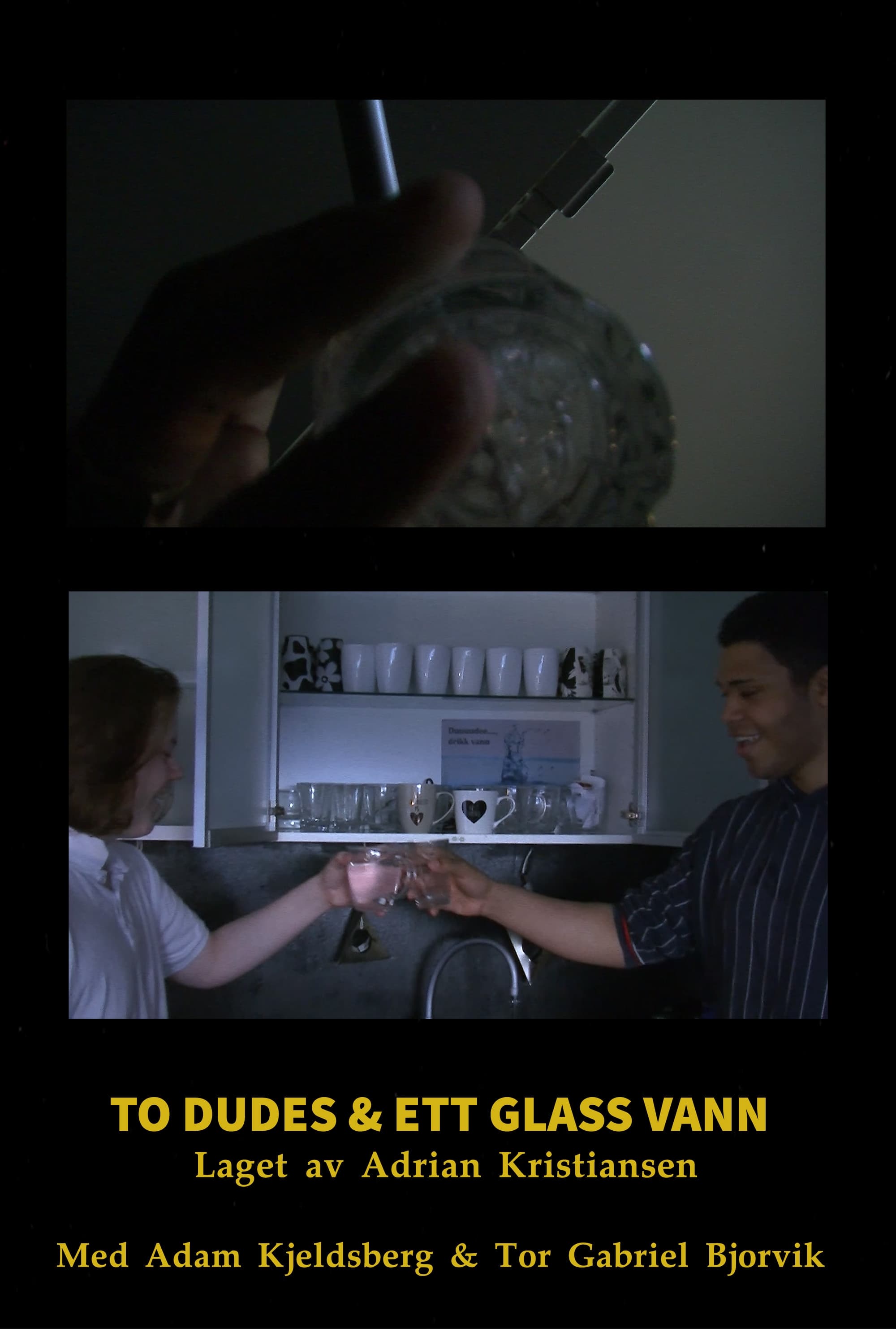 To Dudes & Ett Glass Vann