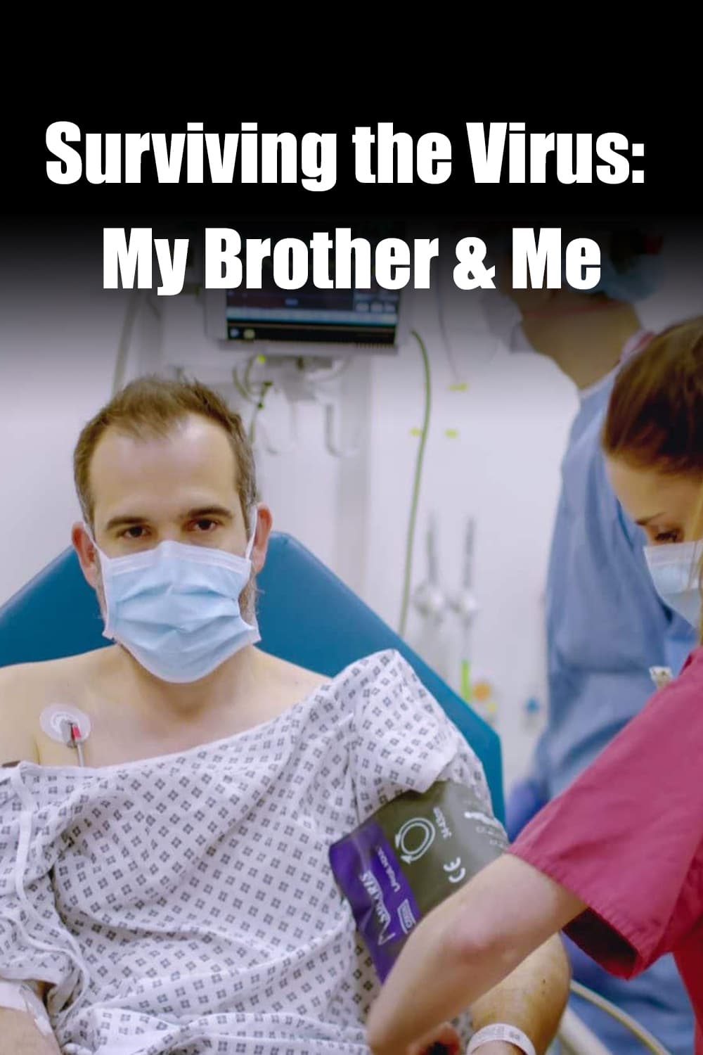 Surviving the Virus: My Brother & Me