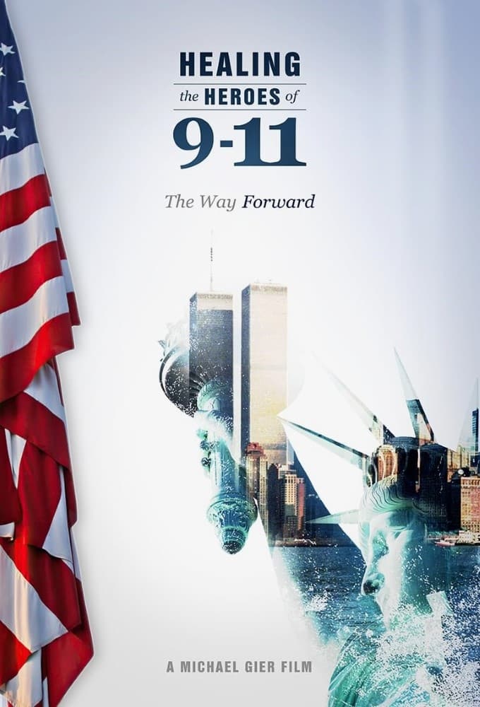 Healing the Heroes of 9-11: The Way Forward
