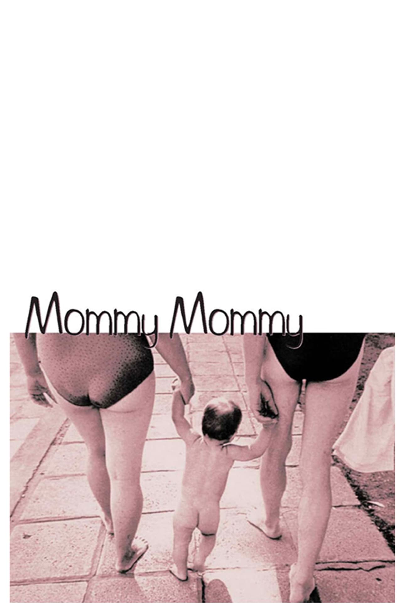 Mommy, Mommy