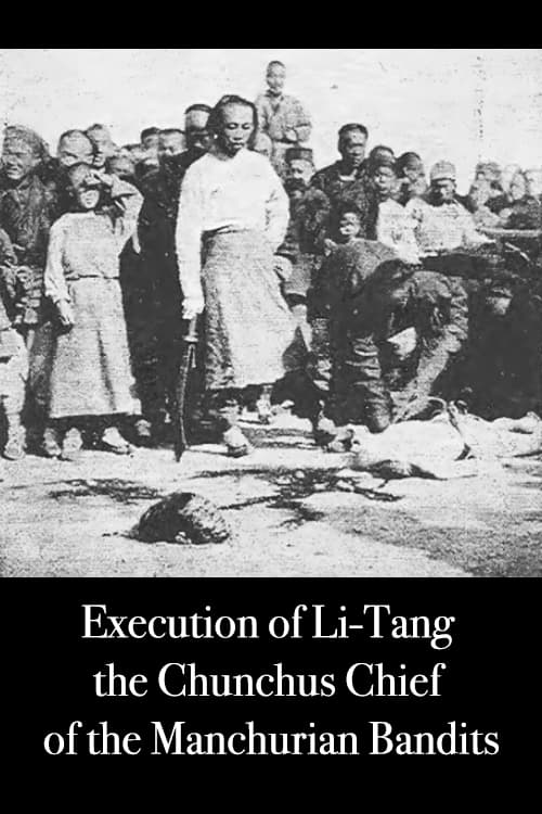 Execution of Li-Tang the Chunchus Chief of the Manchurian Bandits