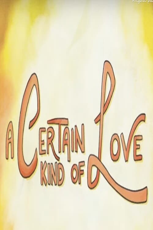 A Certain Kind of Love