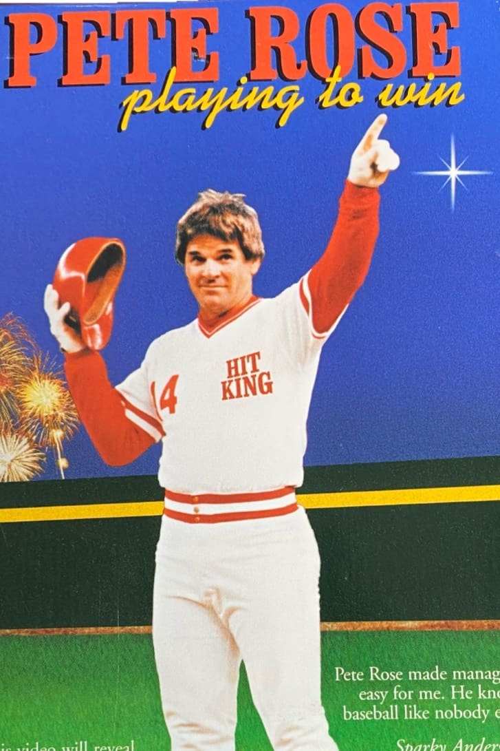 Pete Rose: Playing to Win