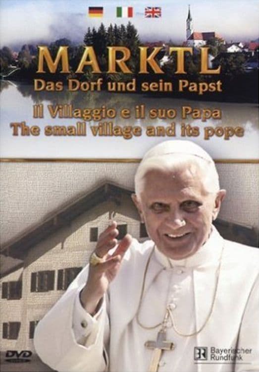 Marktl - Das Dorf und sein Papst