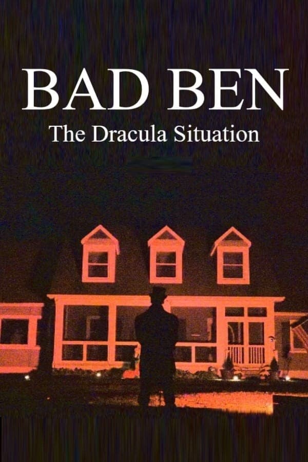 Bad Ben: The Dracula Situation