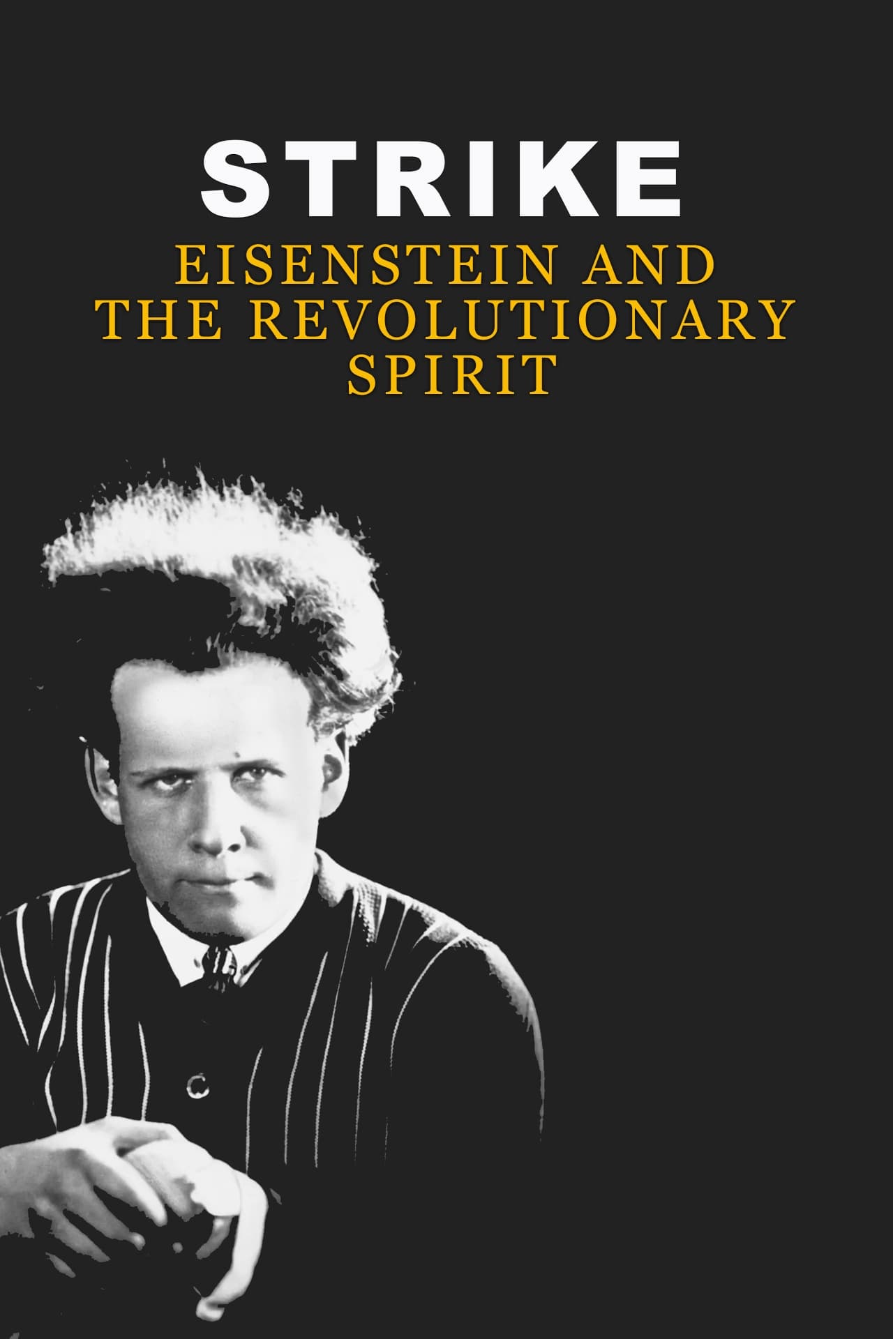 Strike: Eisenstein and the Revolutionary Spirit