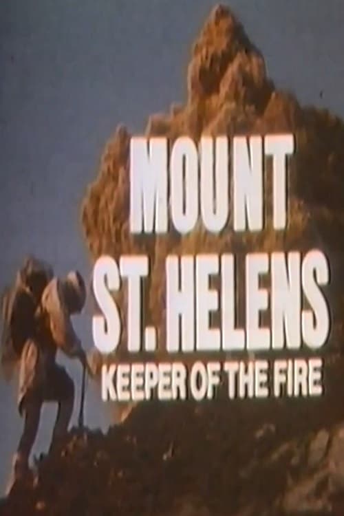 Mount St Helens: Keeper of the Fire