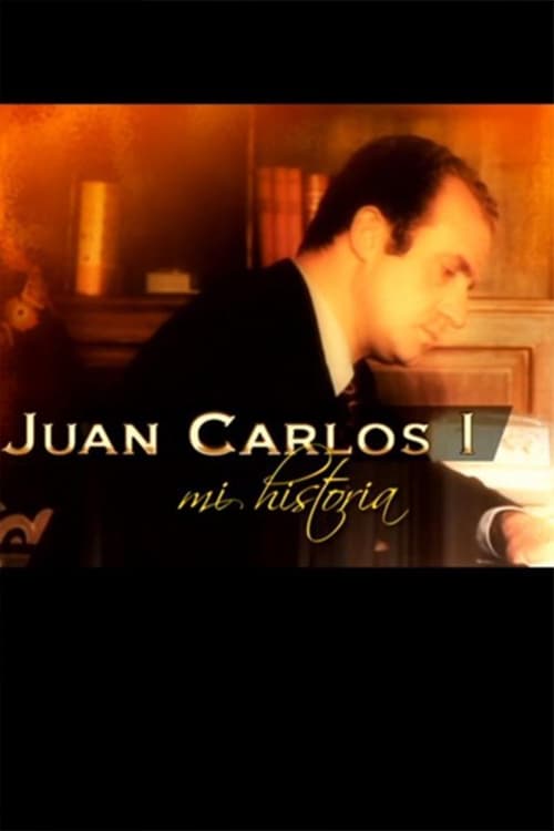Juan Carlos I, mi historia