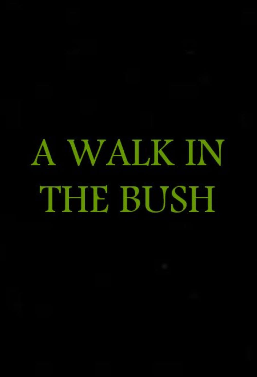A Walk in the Bush