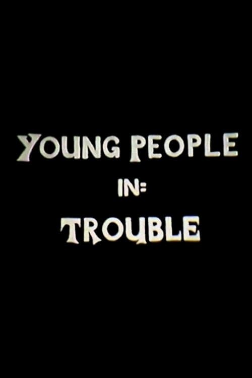 Young People in Trouble