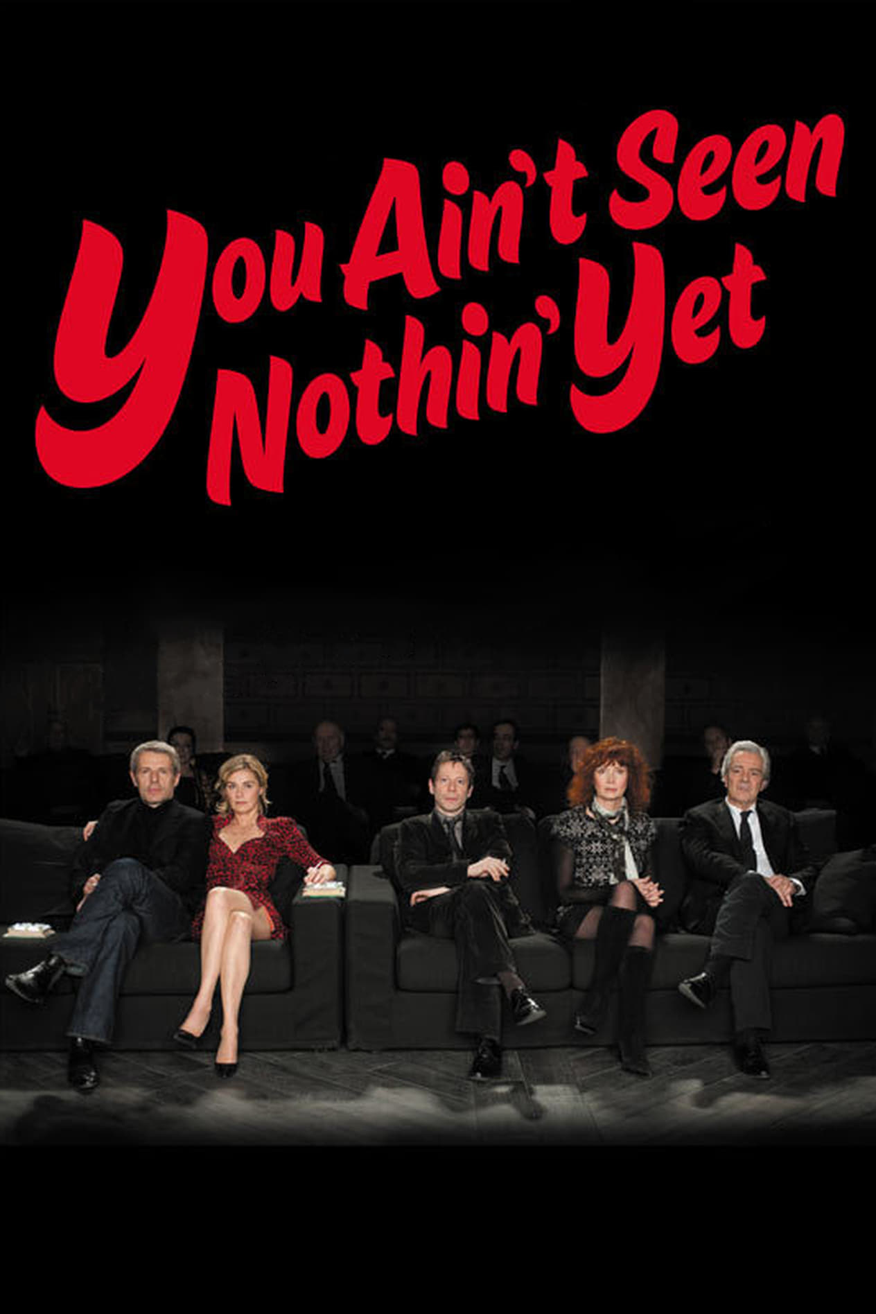 You Ain't Seen Nothin' Yet (2012)